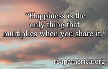 "Happiness is the only thing that multiplies when you share it."